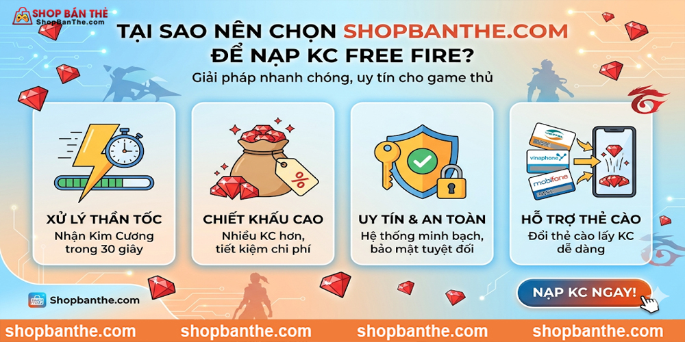 Tại sao nên chọn Shopbanthe.com để nạp KC Free Fire?